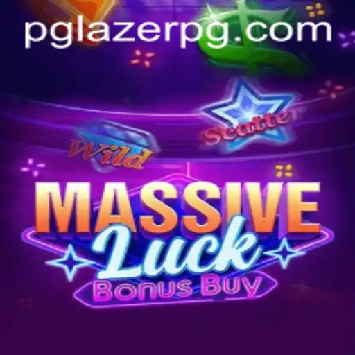 MassiveLuckBonusBuy: A Thrilling New Adventure by LAZER PG