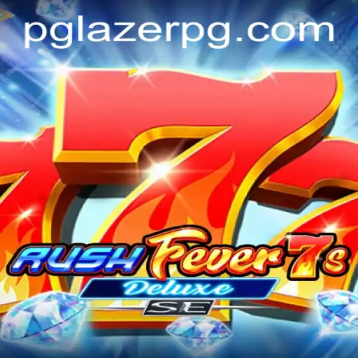 Exploring RushFever7sDeluxeSE: Gaming Meets LAZER PG